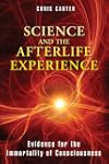 Science and the Afterlife Experience:...