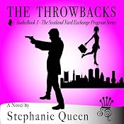 The Throwbacks: The Scotland Yard Exchange Program | [Stephanie Queen]