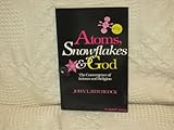 Atoms, snowflakes & God : the convergence of science and religion