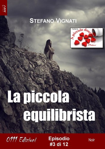 La piccola equilibrista #3 (A piccole dosi) (Italian Edition)