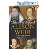 Children of England: The Heirs of King Henry VIII 1547-1558