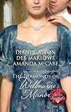 The Diamonds Of Welbourne Manor: Justine And The Noble Viscount\Annalise And The Scandalous Rake\Charlotte And The Wicked Lord (Harlequin Historical Series)