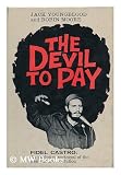 The Devil to Pay [By] Jack Youngblood and Robin Moore