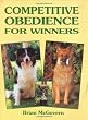 Competitive Obedience for Winners (Book of the Breed Series)