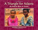 A Triangle for Adaora: An African Book of Shapes