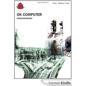 Radiohead -- Ok Computer: Guitar/Tablature/Vocal (Guitar Tab Edition)