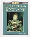 Elizabethan England (Cultures of the Past)