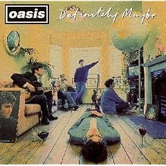 Definitely Maybe by  Oasis 