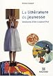 La litt�rature de jeunesse : Itin�raires d'hier � aujourd'hui