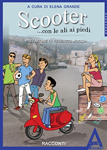 Scooter ...con le ali ai piedi (Narrando) (Italian Edition)