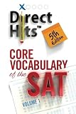 Direct Hits Core Vocabulary of the SAT 5th Edition (2013) (Volume 1)