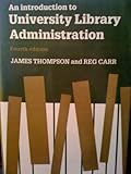 An introduction to university library administration