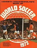 Kenneth Wolstenholme's book of world soccer. [1972]
