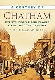 A century of Chatham