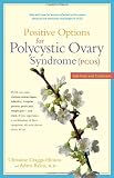 Positive Options for Polycystic Ovary Syndrome (PCOS): Self-Help and Treatment (Positive Options for Health)