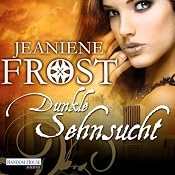 H&ouml;rbuch Dunkle Sehnsucht (Night Huntress 5)