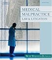 Medical Malpractice Law and Litigation (West Legal Studies)