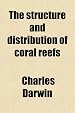 The structure and distribution of coral reefs