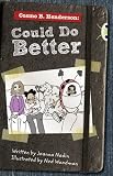 Cosmo B. Henderson: Could Do Better: (Red B/NC 5B) (Bug Club)