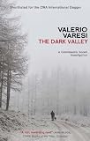 The Dark Valley: A Commissario Soneri Investigation (Commissario Soneri 2) The Dark Valley: A Commissario Soneri Investigation (Commissario Soneri 2)