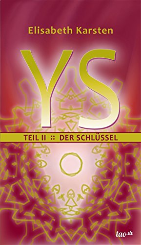 YS: TEIL II: DER SCHLÜSSEL (German Edition)