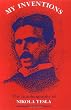 My Inventions: The Autobiography of Nikola Tesla