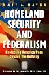 Homeland Security and Federalism: Protecting America from Outside the Beltway (Praeger Security International)