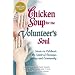 Chicken Soup for the Volunteer's Soul: Stories to Celebrate the Spirit of Courage, Caring and Community