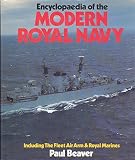 Encyclopedia of the modern Royal Navy : including the Fleet Air Arm & Royal Marines