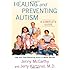 Healing and Preventing Autism: A Complete Guide