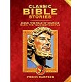 Classic Bible Stories : Jesus The Road of Courage / Mark, the Youngest Disciple