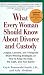 What Every Woman Should Know About Divorce and Custody (Rev): Judges, Lawyers, and Therapists Share Winning Strategies onHow toKeep the Kids, the Cash, and Your Sanity
