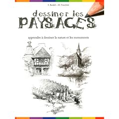 Dessiner les paysages : Apprendre � dessiner la nature et les monuments