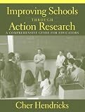 Improving Schools Through Action Research: A Comprehensive Guide for Educators