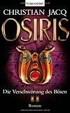 Die Verschw&ouml;rung des B&ouml;sen Osiris - Christian Jacq