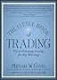 The Little Book of Trading: Trend Following Strategy for Big Winnings (Little Books. Big Profits)