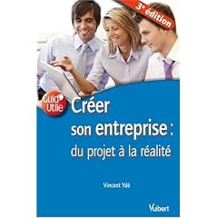 Cr�er son entreprise : du projet � la r�alit�