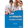 Cr�er son entreprise : du projet � la r�alit�