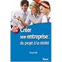 Cr�er son entreprise : du projet � la r�alit�