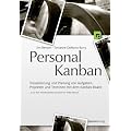 Personal Kanban: Visualisierung und Planung von Aufgaben, Projekten und Terminen mit dem Kanban-Board
