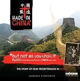Made in China, but not as you know it : 15,000 Christian commitments made every day : the story of Irish Presbyterians in China
