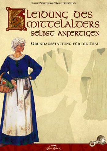 Buy Kleidung des Mittelalters selbst anfertigen: Grundausstattung für die Frau online at Discounted New and Used prices. Delivered to your door with Off-The-Bookshelf.