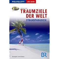 Traumziele der Welt: Strandparadiese