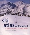 Ski Atlas of the World: The Complete Reference to the Best Resorts