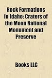 Rock Formations in Idaho: Craters of the Moon National Monument and Preserve