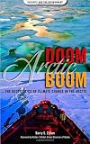 Arctic Doom, Arctic Boom: The Geopolitics of Climate Change in the Arctic (Security and the Environment)