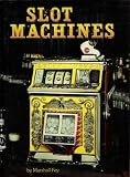 Slot Machines: An Illustrated History of Americas Most Popular Coin-Operated Gaming Device