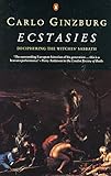 Ecstasies : Deciphering the Witches' Sabbath