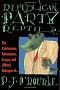 Republican Party Reptile: The Confessions, Adventures, Essays, and (Other) Outrages of...