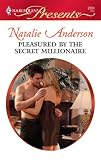 Pleasured by the Secret Millionaire (Harlequin Presents)